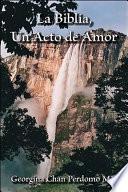 La Biblia, Un Acto de Amor