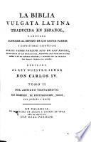 La Biblia vulgata Latina traducia en espanõl: t. 10. Del Nuevo Testamento : los Hechos y Cartas de los Apóstoles, y el Apocalypsis de San Juan