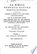 La Biblia Vulgata Latina traducida en Español, y anotada ... por ... Don Philipe Scio de San Miguel ... Tercera edicion. Lat.&Span
