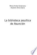 La biblioteca jesuítica de Asunción