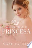 La boda secreta de la princesa