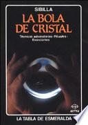 La Bola De Cristal/ the Crystal Ball