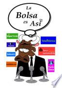 La Bolsa Es Asi