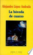 La bóveda de cuarzo