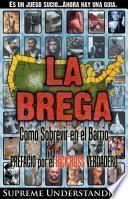 La Brega / The Struggle