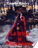La bruja de Willows house