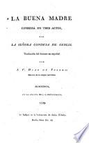 La buena madre; comedia en tres actos