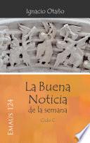 La Buena Noticia de la semana - Ciclo C