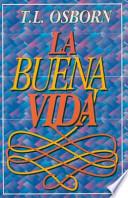 La Buena Vida