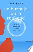 La burbuja de la realidad