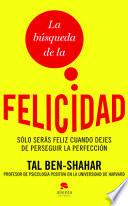 La Busqueda de La Felicidad