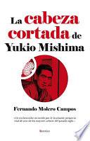 La cabeza cortada de Yukio Mishima