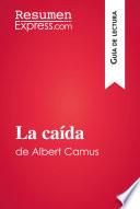 La caída de Albert Camus (Guía de lectura)