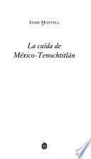 La caída de México-Tenochtitlán