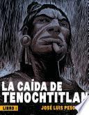 La caída de Tenochtitlan I