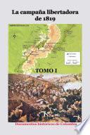 La campaña libertadora de 1819-Tomo I