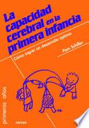 La capacidad cerebral en la primera infancia