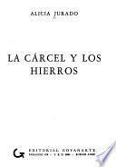 La cárcel y los hierros
