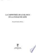 La carpintería de lo blanco en la ciudad de León