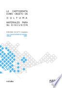 La Cartografia Como Objeto De Cultura