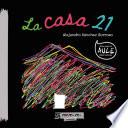 La casa 21