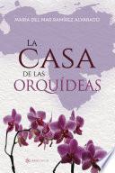 La casa de las orquídeas