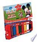 La Casa de Mickey Mouse. Mi libro xilófono