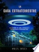 La Casa Extraterrestre