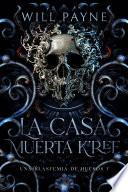 La Casa Muerta K'ree