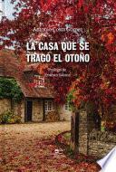 La casa que se tragó el otoño
