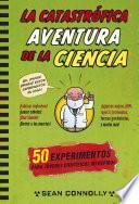La catastrófica aventura de la ciencia