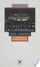 La Cathédrale des ondes
