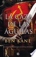 La Caza de Las Aguilas/ Hunting the Eagles
