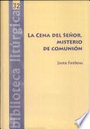 La Cena del Señor, misterio de comunión