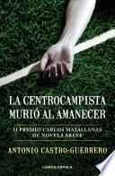 La centrocampista murió al amanecer