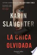 La chica olvidada. Una pequeña ciudad oculta un gran secreto.
