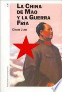 La China de Mao y la Guerra Fría