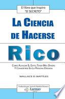 La Ciencia De Hacerse Rico