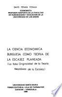 La ciencia económica burguesa como teoría de la escasez planeada