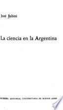 La ciencia en la Argentina