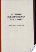 La ciudad que construyen los pobres