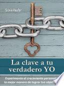 La clave a tu verdadero YO