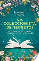 La coleccionista de secretos. Amor y segundas oportunidades. La inspiradora novela que ha emocionado a las lectoras