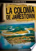 La colonia de Jamestown (Uncovering the Jamestown Colony)