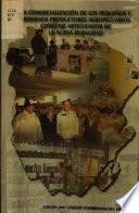 La comercialización de los pequeños y medianos productores agropecuarios como eje articulador de la nueva ruralidad