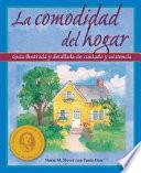 La Comodidad del Hogar: Guia Ilustrada y Detallada de Cuidado y Asistencia