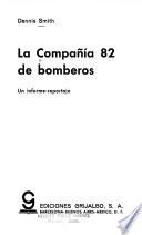 La Compañía de Bomberos 82