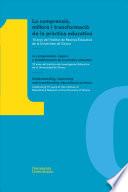 La comprensió, millora i transformació de la pràctica educativa / La comprensión, mejora y transformación de la práctica educativa / Understanding, improving and transforming educational practice. 10 anys de l’Institut de Recerca Educativa de la Universitat de Girona / 10 años del Instituto de Investigación Educativa de la Universidad de Girona / Celebrating 10 years of the Institute of Educational Research at the University of Girona