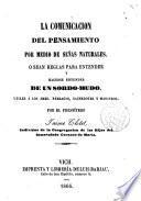 La comunicación del pensamiento por medio de señas naturales, o sean reglas para entender y hacerse entender de un sordo-mudo por el Presbitero Jaime Clotet