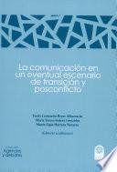 La comunicación en un eventual escenario de transición y posconflicto
